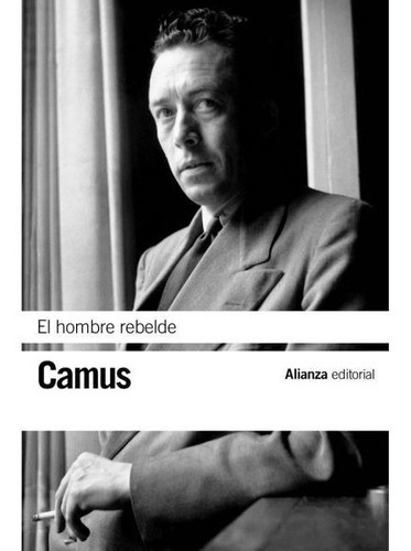 Hombre Rebelde, El, De Camus, Albert. Editorial Alianza En Español