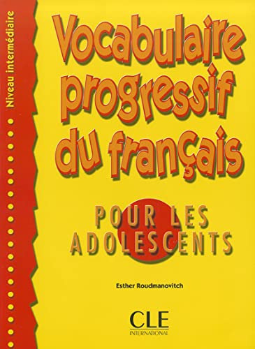 VOCABULAIRE PROGR.FRANÇCAIS ADOLESC.N.INTERMEDIAIRE, de VV AA. Editorial Cle Internacional, tapa blanda en francés, 9999