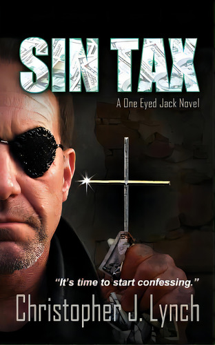 Sin Tax: A One Eyed Jack Novel, De Lynch, Christopher J.. Editorial Lightning Source Inc, Tapa Blanda En Inglés