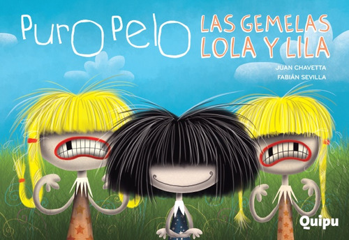 Puro Pelo. Las Gemelas Lola Y Lila - Fabián Sevilla