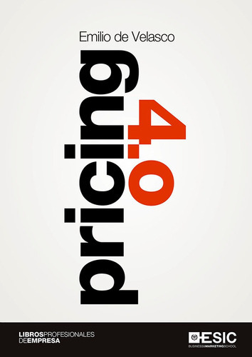 Pricing 4.0, De De Velasco, Emilio. Esic Editorial, Tapa Blanda En Español