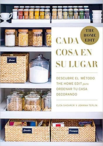 Libro: Cada Cosa En Su Lugar: Descubre El Método The Home Ed