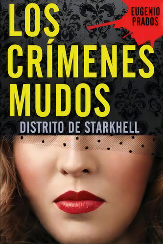 Los Cr Menes Mudos, De Eugenio Prados. Editorial Createspace Independent Publishing Platform, Tapa Blanda En Español