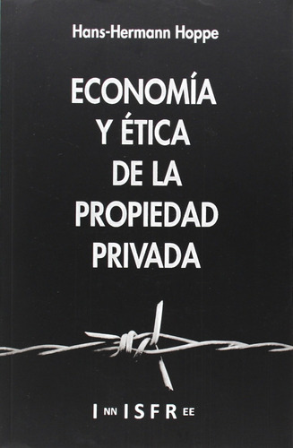 Libro Economía Y Ética De La Propiedad Privada