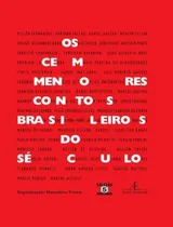 Comprar Os Cem Menores Contos Brasileiros Do Seculo - 6ª Ed.: Os Cem Menores Contos Brasileiros Do Seculo - 6ª Ed., De Freire, Marcelino. Editora Ateliê Editorial, Capa Dura, Edição 6 Em Português, 2023