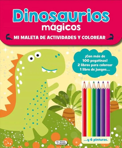 Dinosaurios Magicos + Mi Maleta De Actividades Y Colorear