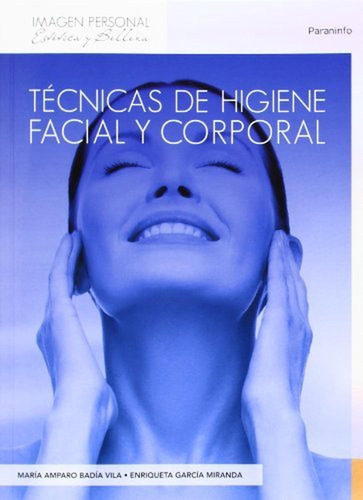 Tãâ©cnicas De Higiene Facial Y Corporal, De Badia Vila, Maria Amparo. Editorial Ediciones Paraninfo, S.a, Tapa Blanda En Español