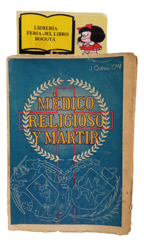 Médico Religioso Mártir - J. Quibus - 1948 - Coculsa