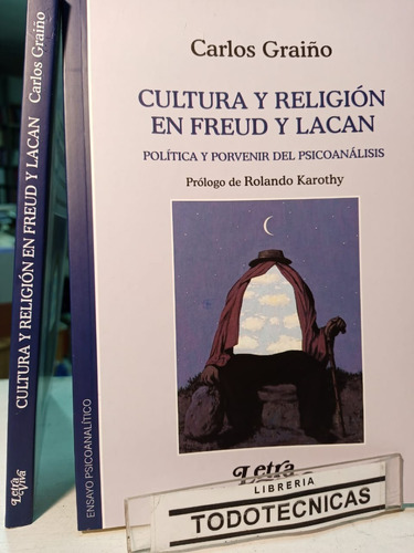 Cultura Y Religion En Freud Y Lacan  Graiño, Carlos  -lv