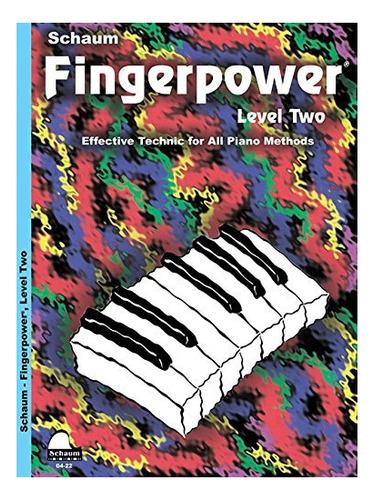 Fingerpower Nivel 2 Tecnica Efectiva Para Todos Los Metodos