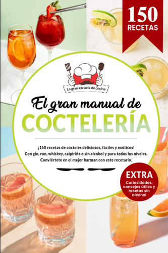 Libro: El Gran Manual De Coctelería | 150 Recetas De Con O Y