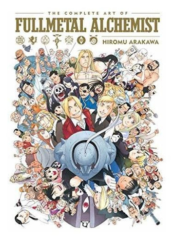The Complete Art Of Fullmetal Alchemist - Hiromu Arakawa ...