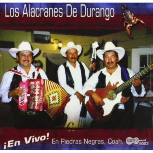 Alacranes De Durango En Vivo En Piedras Negras, Coahuila Cd