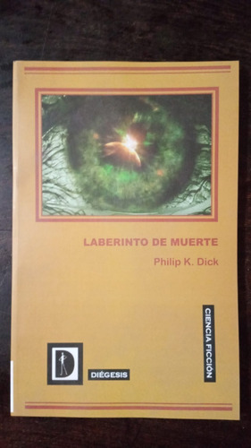 Laberinto De Muerte - Philip K. Dick - Diegesis
