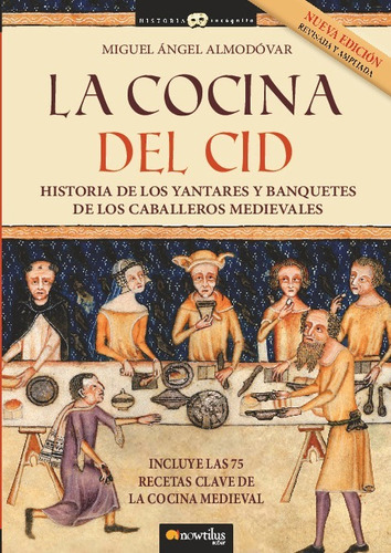 La Cocina Del Cid N. E. Ampliada, De Almodovar Martin, Miguel Angel. Editorial Ediciones Nowtilus, Tapa Blanda En Español, 2023