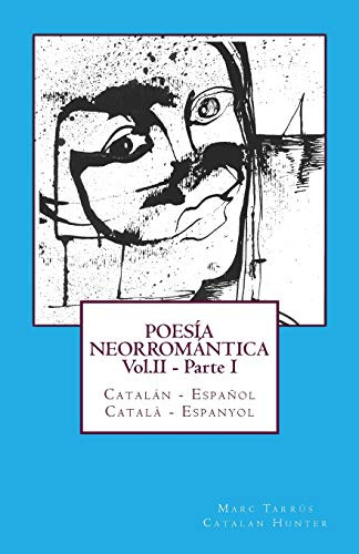 Poesia Neorromantica Vol.ii - Parte I. Catalan - Espanol / C