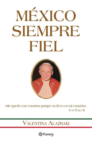 Libro Mexico Siempre Fiel Juan Pablo 2 - Karol Wojtyla + Reg