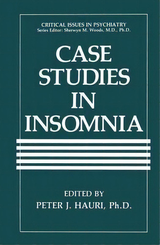 Case Studies In Insomnia, De Peter Hauri. Editorial Springer Science Business Media, Tapa Dura En Inglés