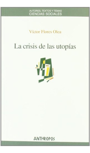 La Crisis De Las Utopias - Victor Flores Olea