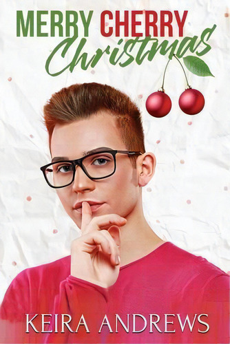 Merry Cherry Christmas, De Keira Andrews. Editorial Ka Books, Tapa Blanda En Inglés