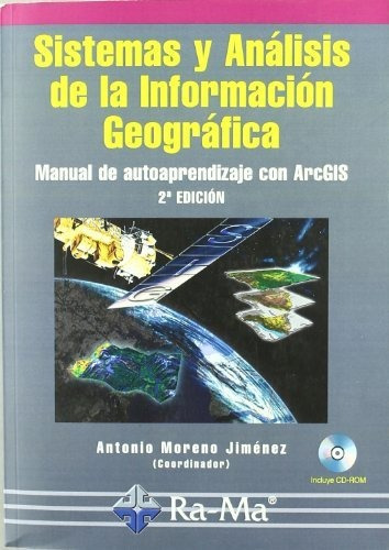 Sistemas Y Análisis De La Información Geográfica. Manual De 