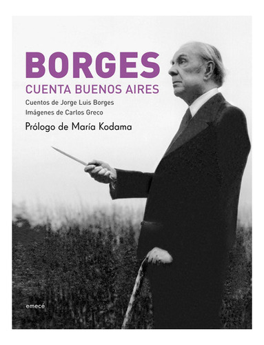 Borges Cuenta Buenos Aires De Jorge Luis Borges - Emecé