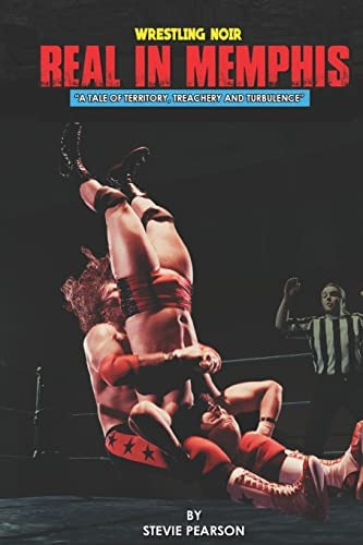 Real In Memphis: A Tale Of Territory, Treachery And Turbulence, De Pearson, Stevie. Editorial Createspace Independent Publishing Platform, Tapa Blanda En Inglés