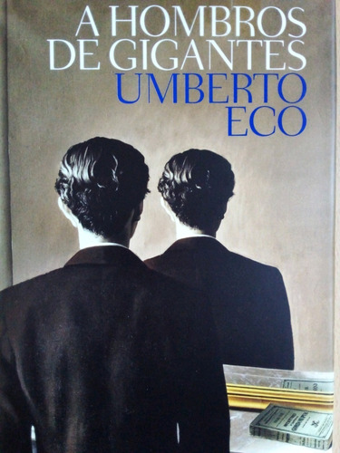 A Hombros De Gigantes Umberto Eco A99