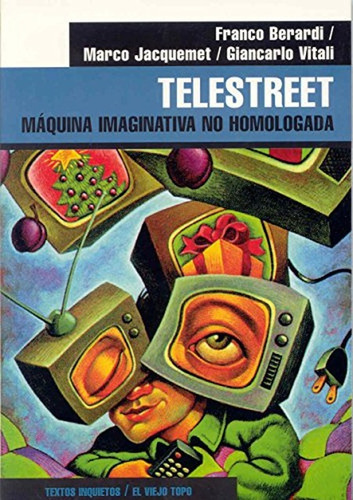 Telestreet. Máquina Imaginativa No Homologada