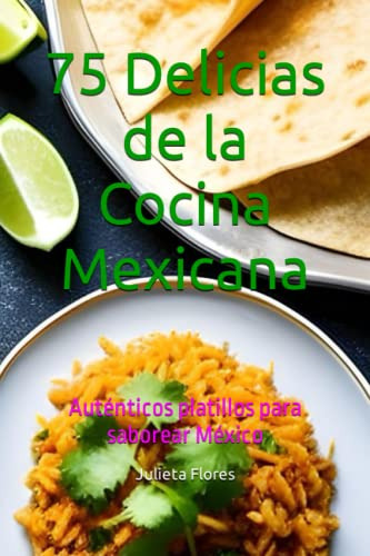 Libro : 75 Delicias De La Cocina Mexicana Autenticos...