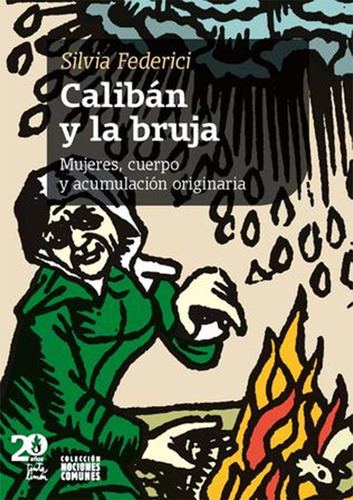 Caliban Y La Bruja, Mujeres, Cuerpo, Y Acumulacion Originari