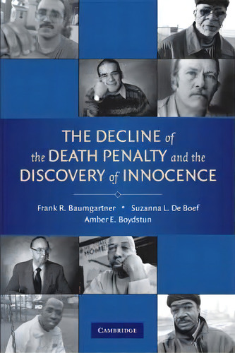 The Decline Of The Death Penalty And The Discovery Of Innocence, De Frank R. Baumgartner. Editorial Cambridge University Press, Tapa Blanda En Inglés