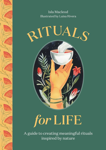 Libro Rituals For Life A Guide Rituals By Nature tapa dura en inglés 2022 Isla MacLeod Luisa Rivera