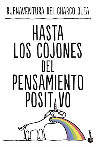 Hasta Los Cojones Del Pensamiento Positivo - Del Charco Olea