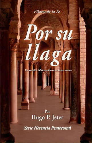 Por Sua Llaga, De Hugo P Jeter. Editorial Servico De Literatura Cristiana, Tapa Blanda En Español