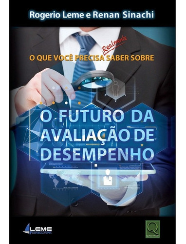 O Futuro Da Avaliação De Desempenho, De Rogerio Leme, Renan Sinachi., Vol. Não Aplica. Editora Qualitymark, Capa Mole Em Português, 2017