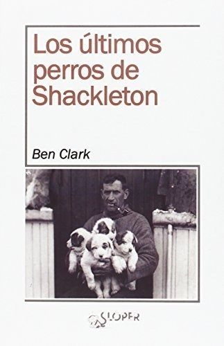 Los Últimos Perros De Shackleton