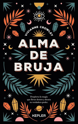 Alma De Bruja - Vivianne Crowley, De Vivianne Crowley. Editorial Kepler En Español