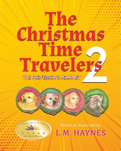The Christmas Time Travelers 2: The Professor's Journey, De Haynes, L. M.. Editorial Lightning Source Inc, Tapa Blanda En Inglés