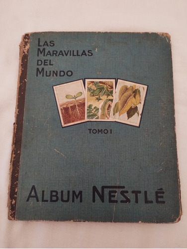 Album Nestle Las Maravillas Del Mundo Tomo 1 (1932)