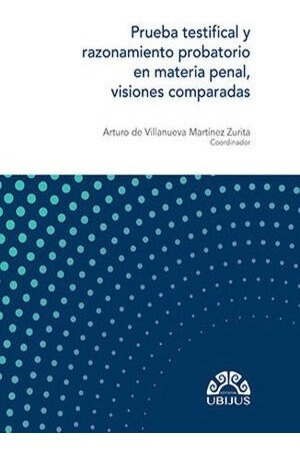 Prueba Testifical Y Razonamiento Probatorio En Materia Penal