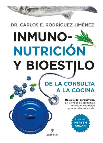 Inmunonutrición Y Bioestilo - Carlos Rodriguez Jiménez  - *