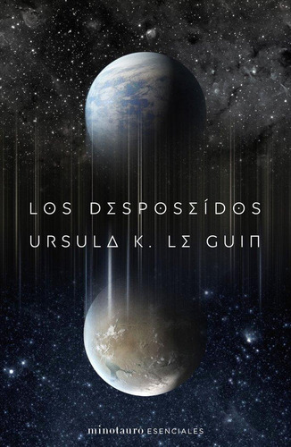Libro: Los Desposeídos. Le Guin, Ursula K.. Minotauro