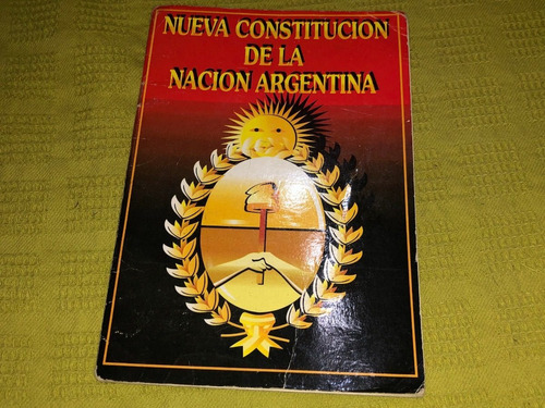 Nueva Constitución De La Nación Argentina - Ed. Betina