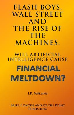 Libro Flash Boys, Wall Street And The Rise Of The Machine...
