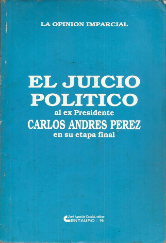 El Juicio A Carlos Andres Perez Caddi Martin