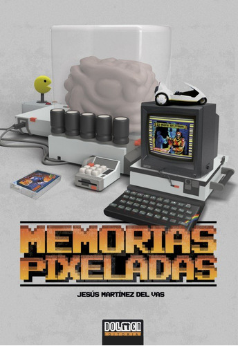 Memorias Pixeladas, De Jesus Martinez Del Vas. Editorial Plan B Publicaciones, S.l., Tapa Dura En Español