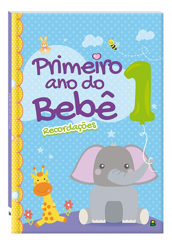 Primeiro Ano do Bebê (Azul), de © Todolivro Ltda.. Editora Todolivro Distribuidora Ltda., capa dura em português, 2020
