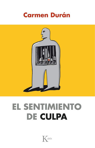 El sentimiento de culpa, de Durán, Carmen. Editorial Kairos, tapa blanda en español, 2016