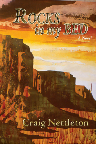 Rocks In My Bed, De Nettleton, Craig. Editorial Sunstone Pr, Tapa Blanda En Inglés